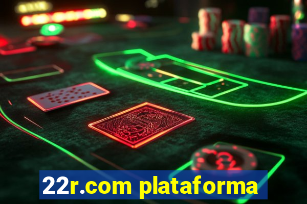 22r.com plataforma